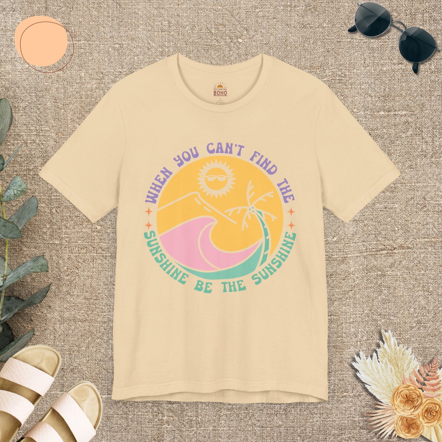 When You Can't Find The Sunshine Be The Sunshine Tee