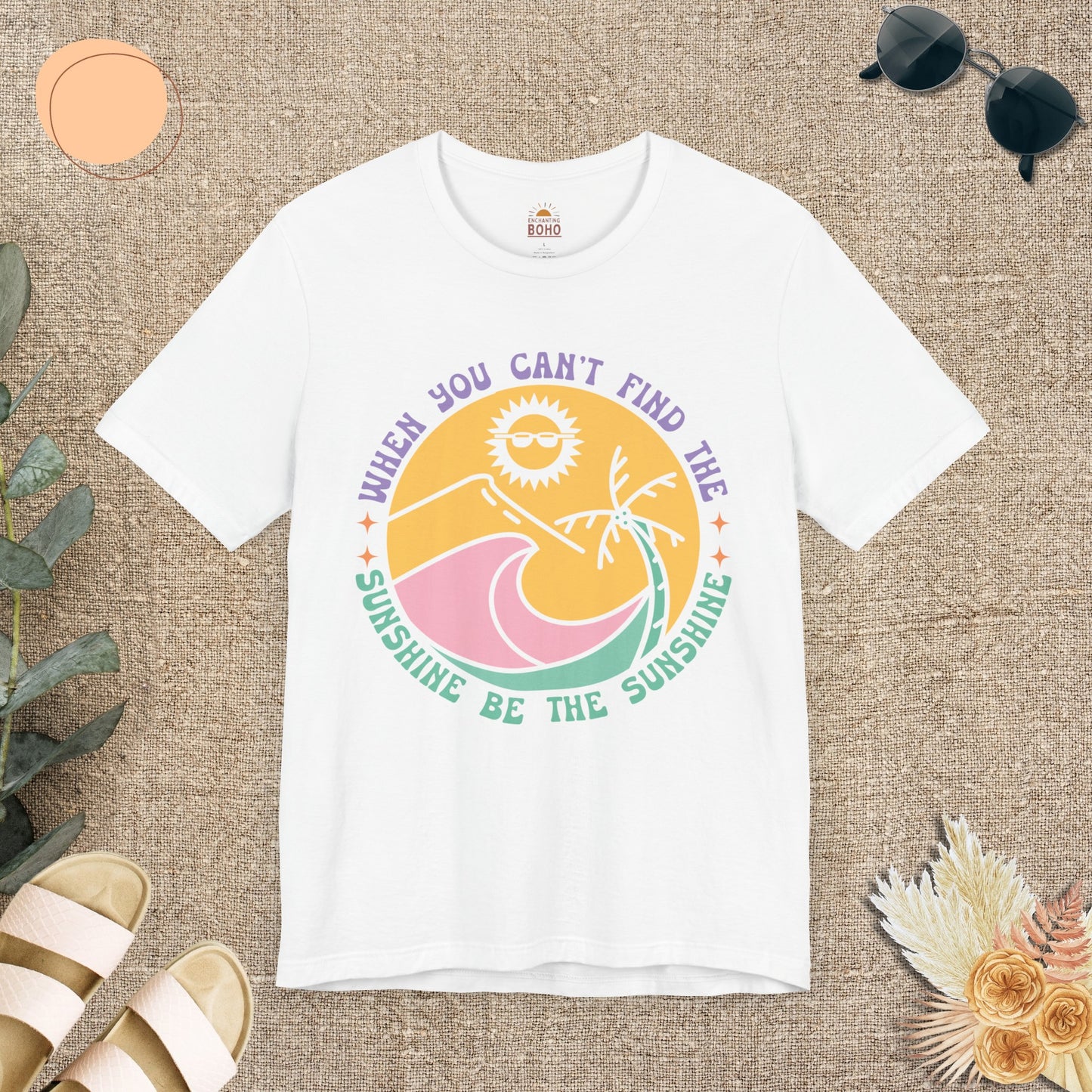 When You Can't Find The Sunshine Be The Sunshine Tee