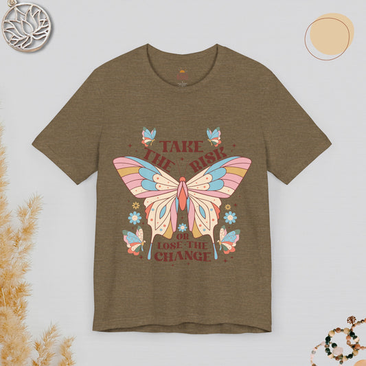 Take The Risk Or Lose The Change II Tee