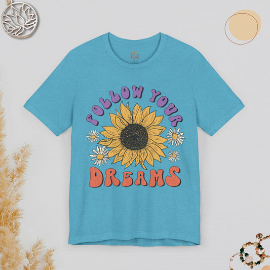 Follow Your Dreams Tee