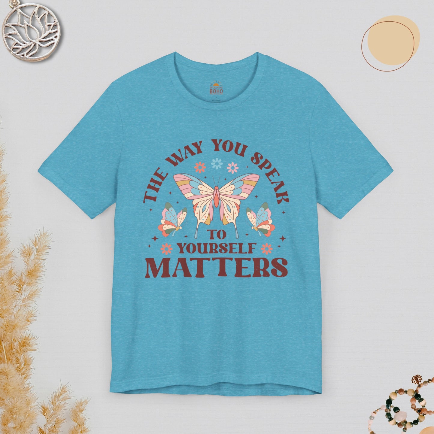 The Way You Speak To Yourself Matters II Tee