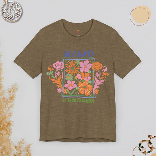 Be Proud Of Your Progress Tee