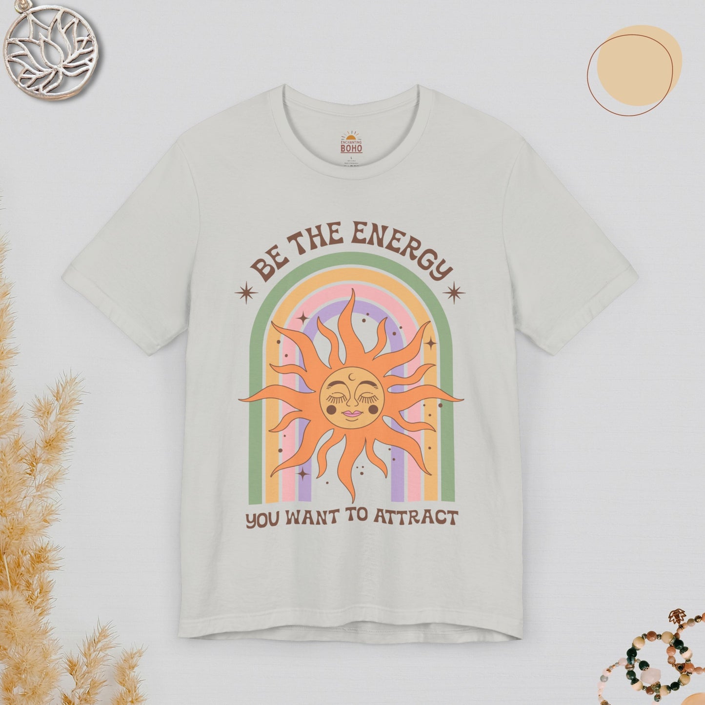 Be The Energy You Want To Atract Tee