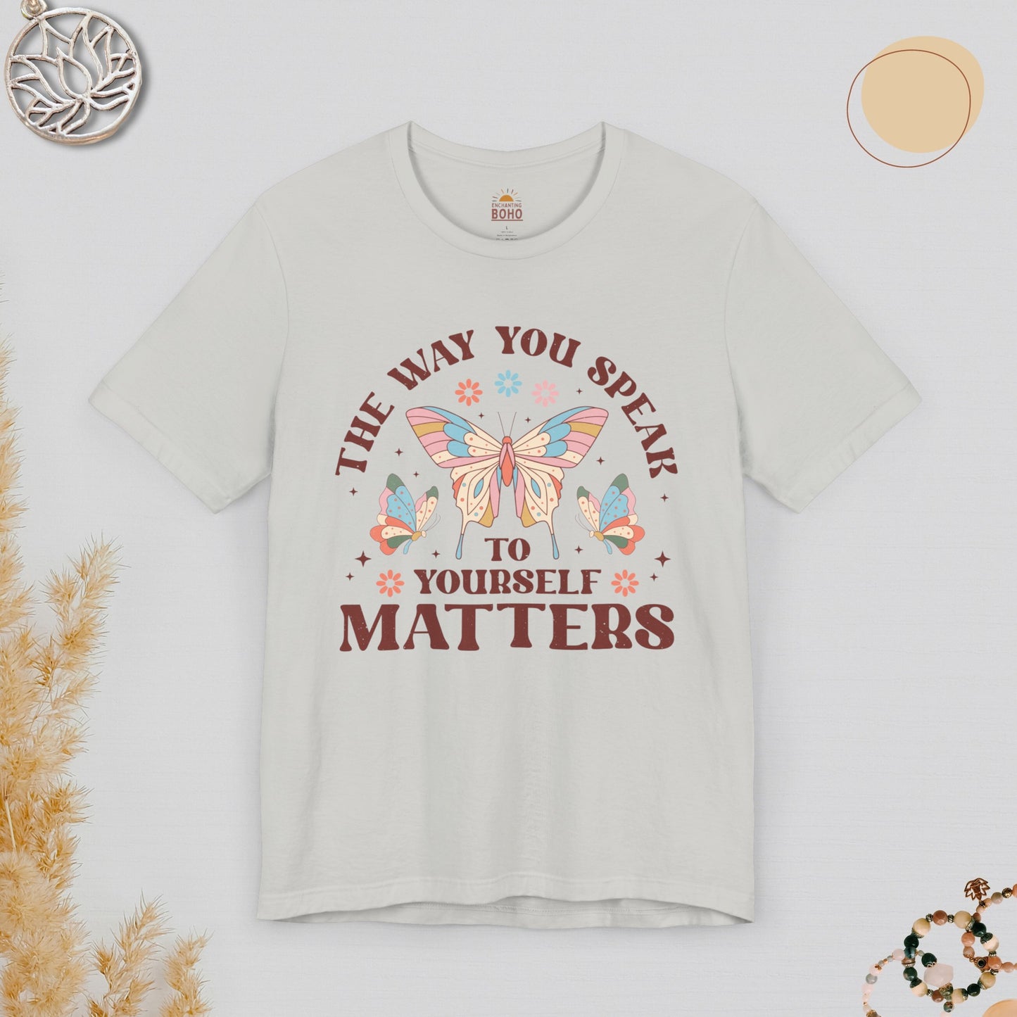 The Way You Speak To Yourself Matters II Tee