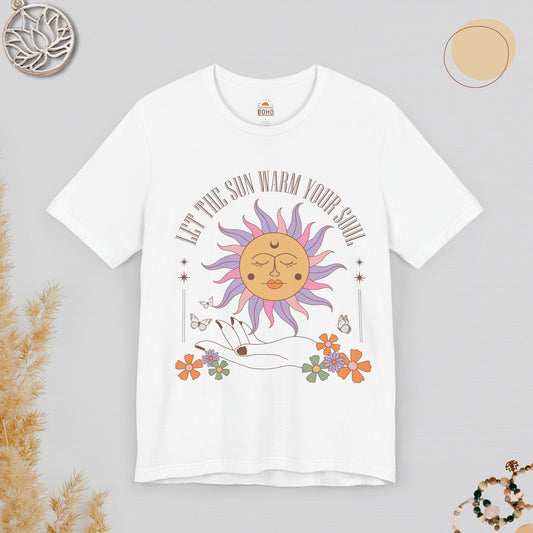 Let The Sun Warm Your Soul Tee