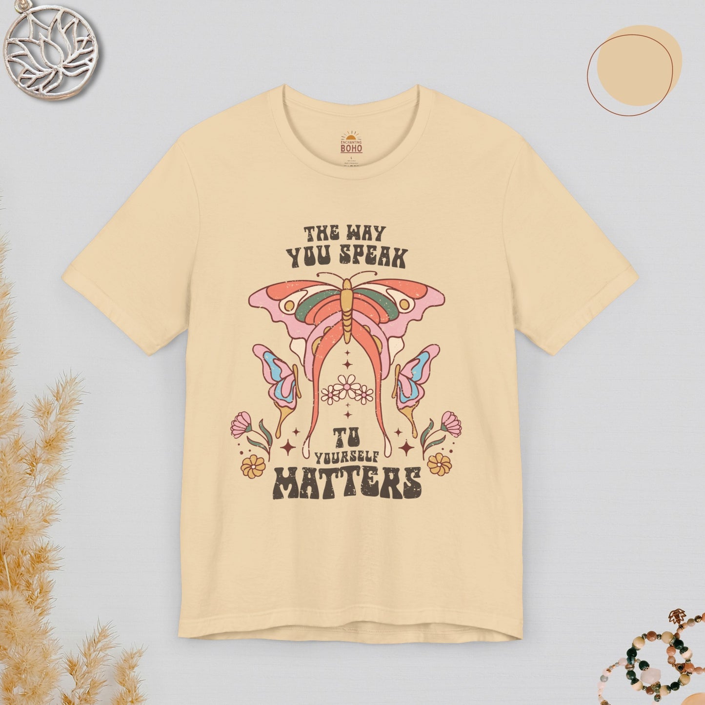 The Way You Speak To Yourself Matters Tee