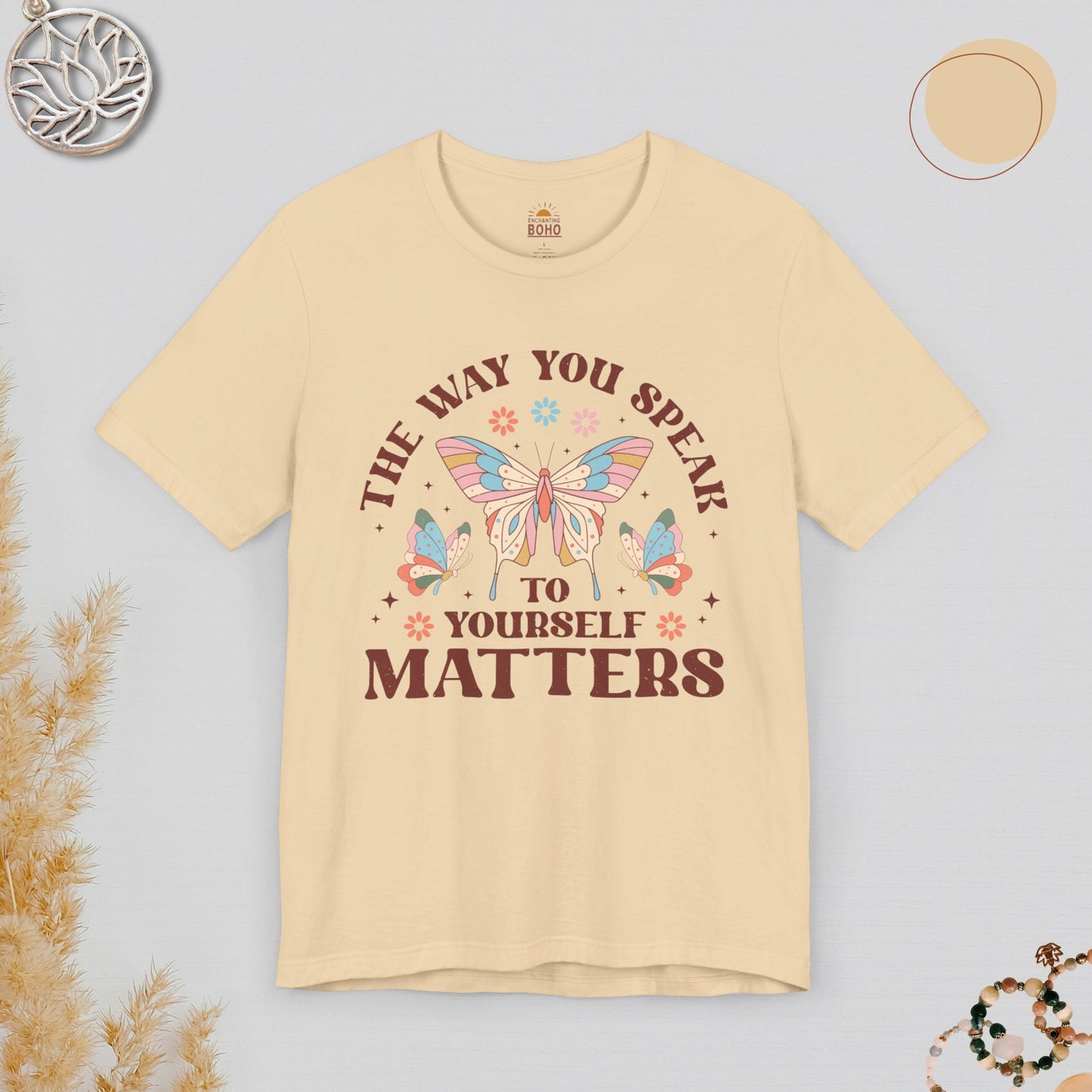 The Way You Speak To Yourself Matters II Tee